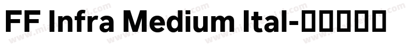 FF Infra Medium Ital字体转换
